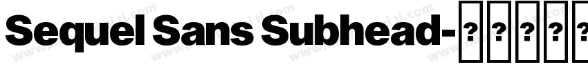 Sequel Sans Subhead字体转换